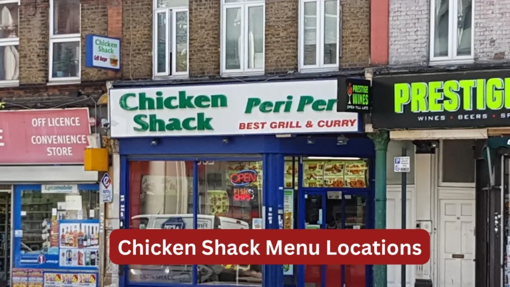 Chicken Shack Menu Locations