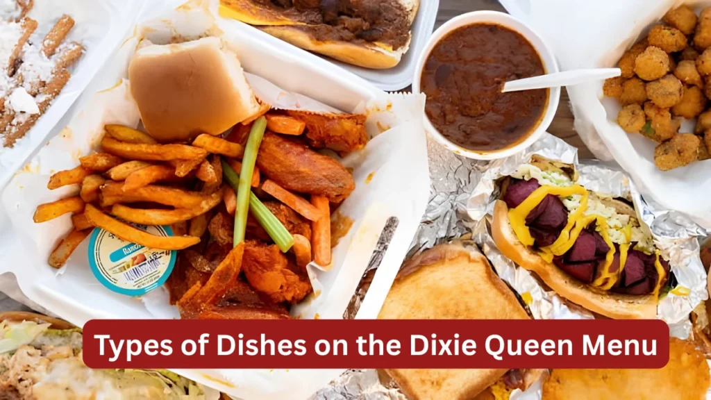 Types of Dishes on the Dixie Queen Menu