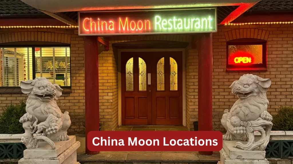 China Moon Locations