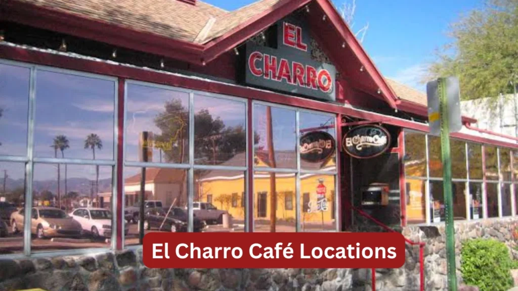 El Charro Café Locations