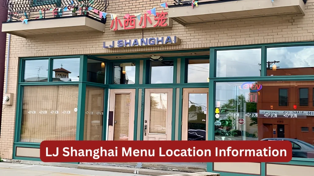 LJ Shanghai Menu Location Information