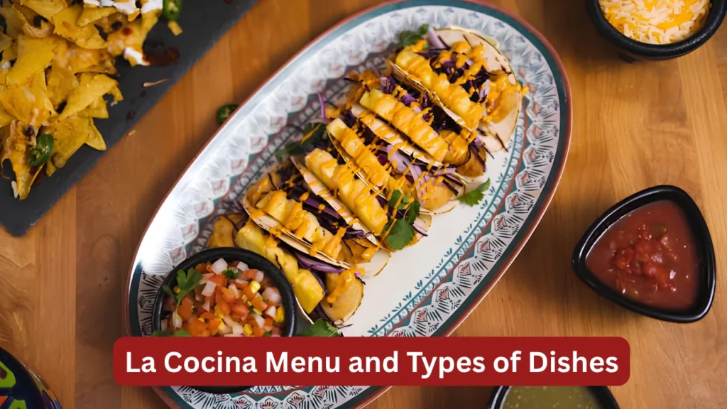 La Cocina Menu and Types of Dishes