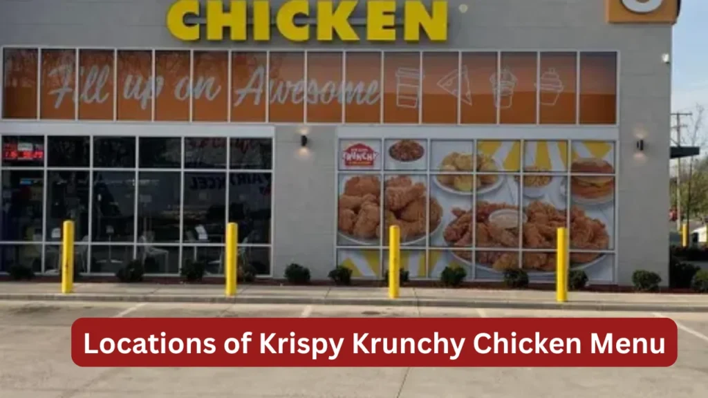 Locations of Krispy Krunchy Chicken Menu