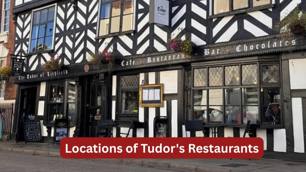 Locations of Tudors Restaurants