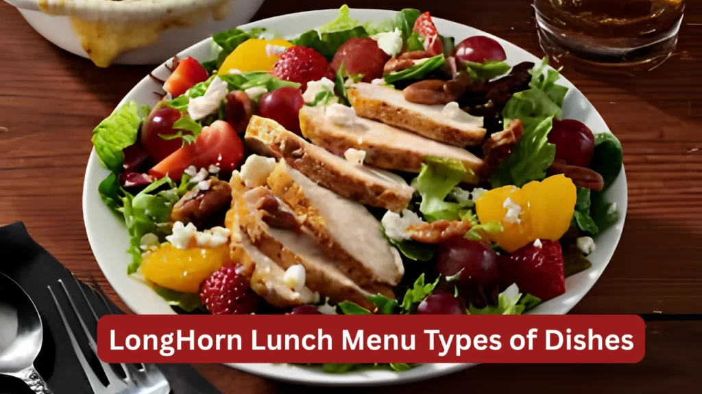 LongHorn Lunch Menu Types of Dishes