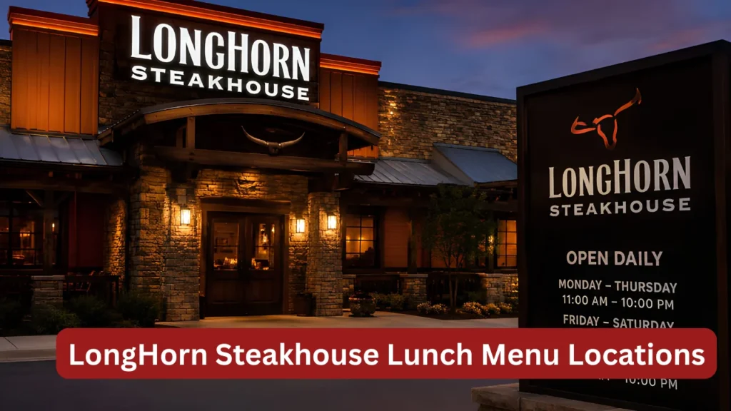 LongHorn Steakhouse Lunch Menu Locations