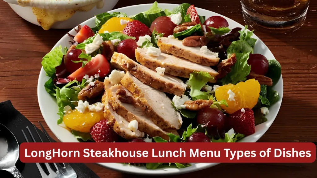 LongHorn Steakhouse Lunch Menu Types of Dishes