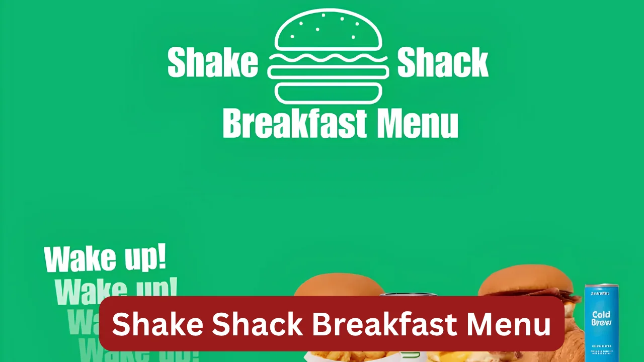 Shake Shack Breakfast Menu