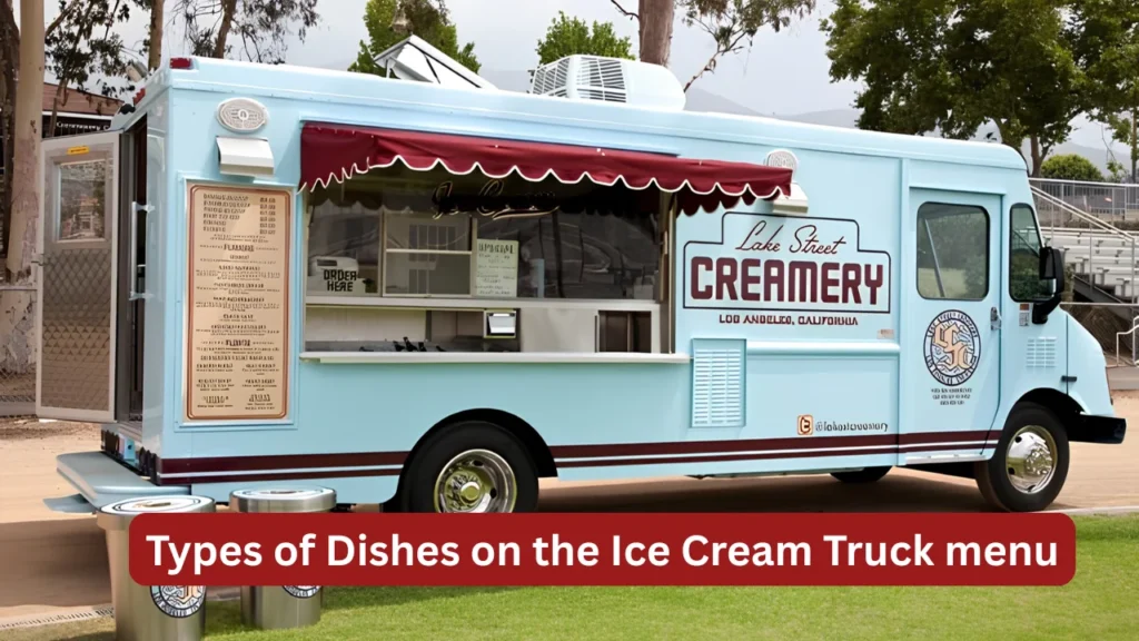 Types of Dishes on the Ice Cream Truck menu