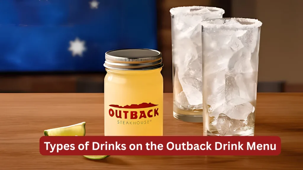 Types of Drinks on the Outback Drink Menu