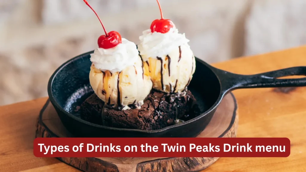 Types of Drinks on the Twin Peaks Drink menu