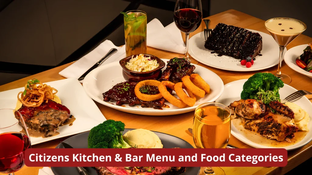 Citizens Kitchen & Bar Menu and Food Categories