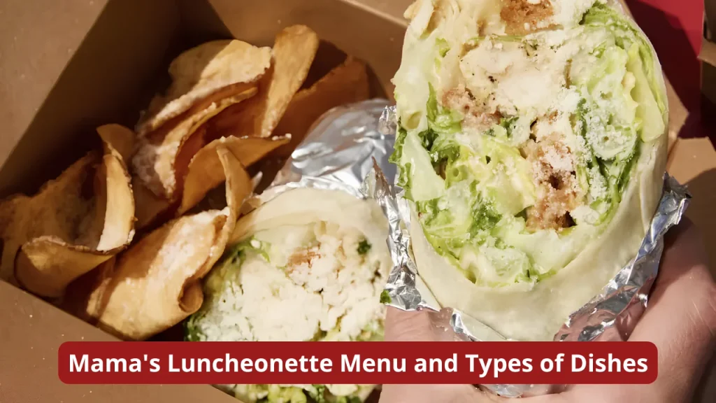 Mama's Luncheonette Menu and Types of Dishes