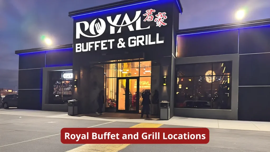 Royal Buffet and Grill Locations