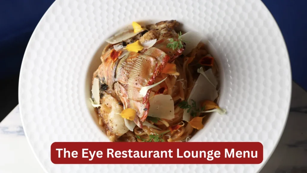The Eye Restaurant Lounge Menu