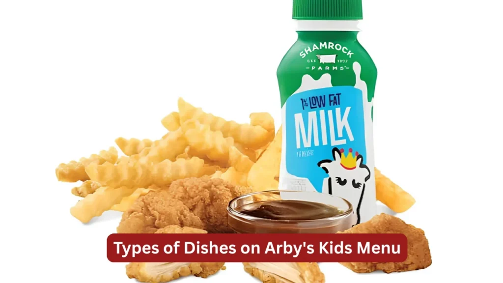 Types of Dishes on Arby's Kids Menu