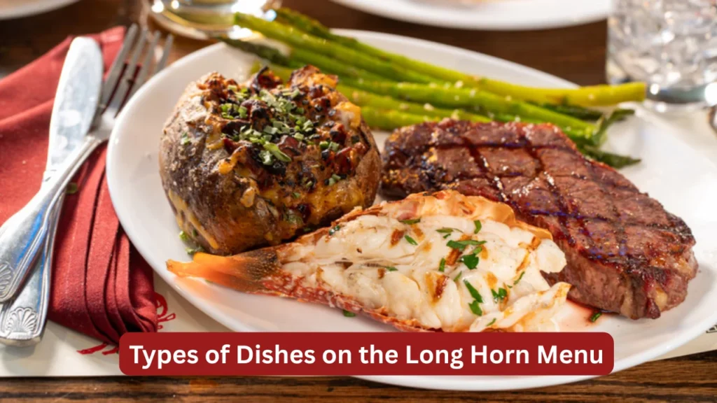 Types of Dishes on the Long Horn Menu