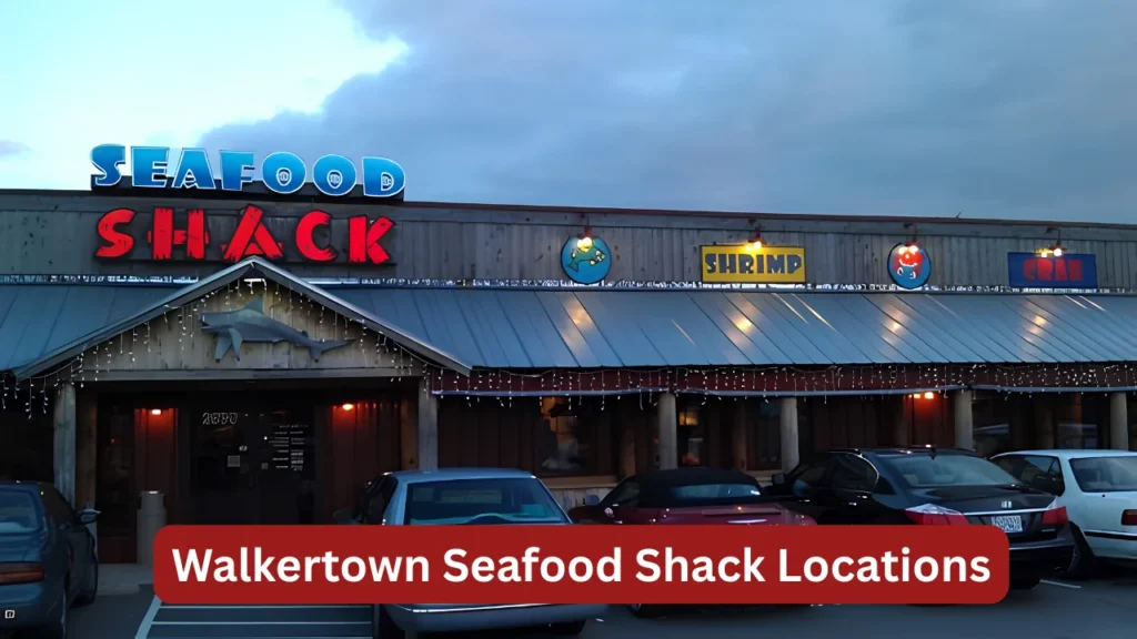 Walkertown Seafood Shack Locations