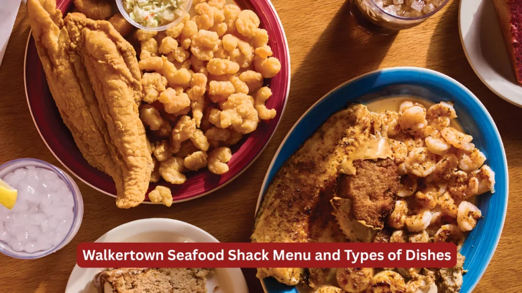 Walkertown Seafood Shack Menu and Types of Dishes