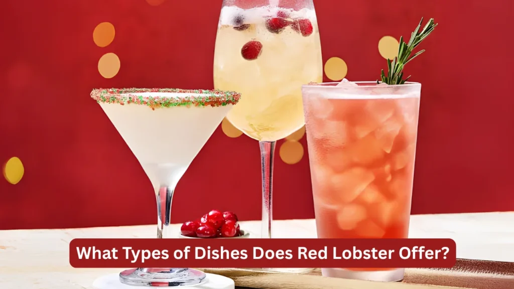 What Types of Dishes Does Red Lobster Offer?