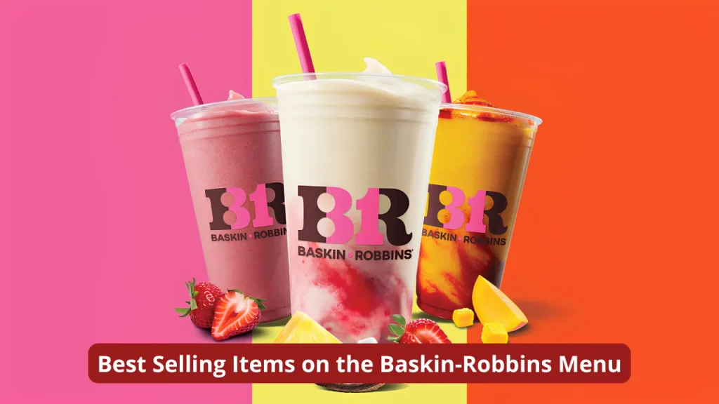 Best Selling Items on the Baskin-Robbins Menu
