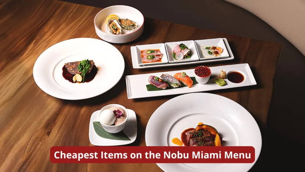Cheapest Items on the Nobu Miami Menu