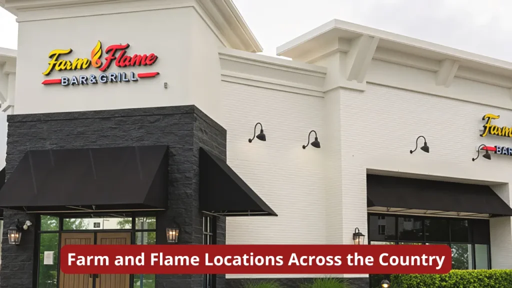 Farm and Flame Locations Across the Country