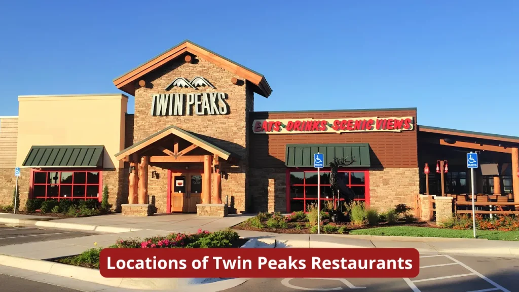 Locations of Twin Peaks Restaurants