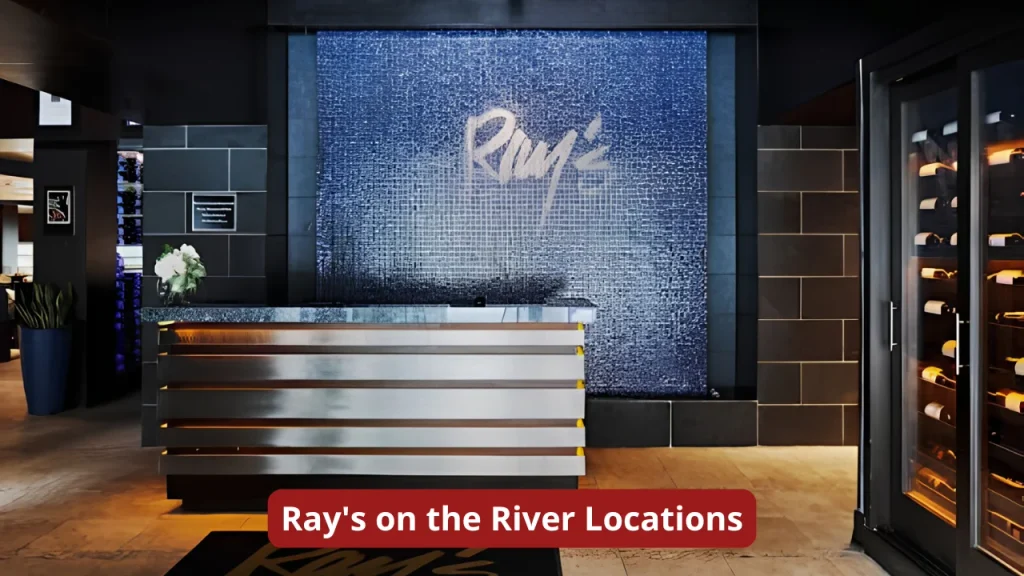 Ray's on the River Locations