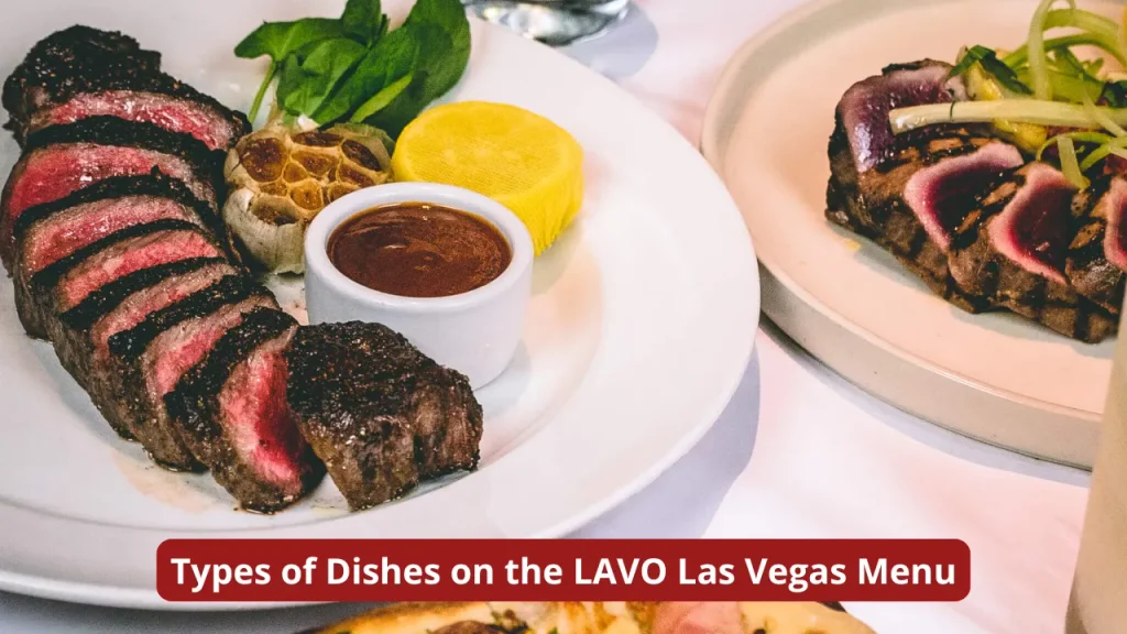 Types of Dishes on the LAVO Las Vegas Menu