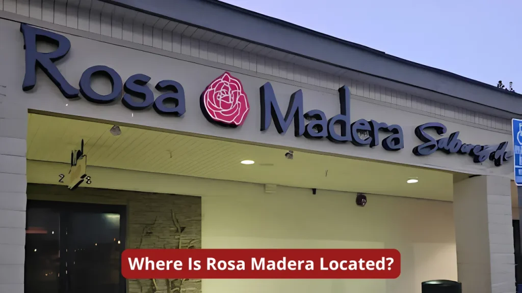 Where Is Rosa Madera Located?